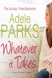 Whatever It Takes - Adele Parks