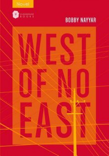 West Of No East - Bobby Nayyar