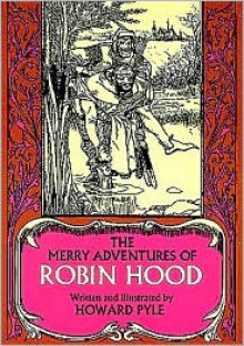 The Merry Adventures of Robin Hood - Howard Pyle