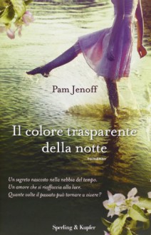 Il colore trasparente della notte - Pam Jenoff