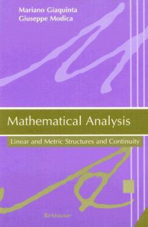 Mathematical Analysis: Linear and Metric Structures and Continuity - Mariano Giaquinta, Giuseppe Modica