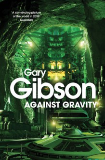 Against Gravity - Gary Gibson