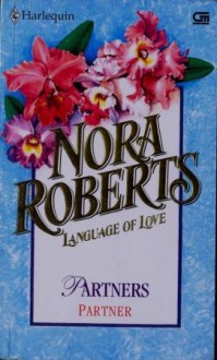 Languange of Love : Partner (Partners) - Nora Roberts