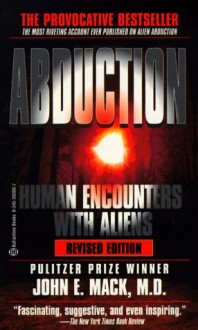 Abduction: Human Encounters with Aliens - John E. Mack