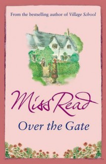 Over the Gate - Miss Read