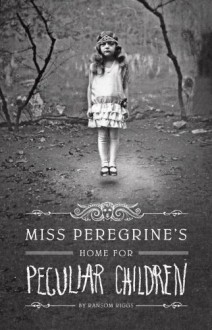 Miss Peregrine's Home For Peculiar Children - Ransom Riggs