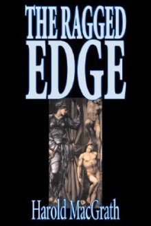 The Ragged Edge - Harold MacGrath