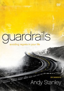 Guardrails DVD: Avoiding Regrets in Your Life - Andy Stanley