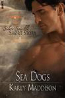 Sea Dogs - Karly Maddison