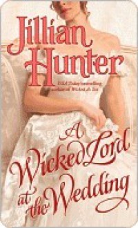 A Wicked Lord at the Wedding - Jillian Hunter