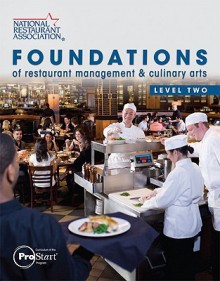 Foundations of Restaurant Management & Culinary Arts: Level Two - National Restaurant Association