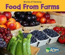 Food From Farms (World of Farming) - Nancy Dickmann