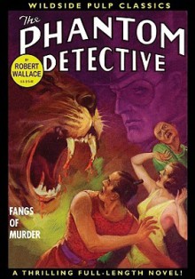 The Phantom Detective - Fangs of Murder - January, 1938 21/3 - Robert Wallace