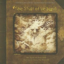 The Stuff of Legend, Book 4: The Toy Collector - Mike Raicht, Brian Smith, Charles Paul Wilson III