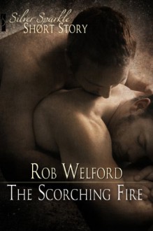 The Scorching Fire - Rob Welford