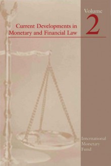 Current Developments in Monetary and Financial Law, Vol. 2 - International Monetary Fund