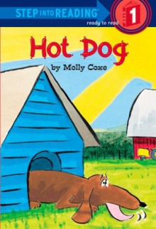 Hot Dog (Step-Into-Reading, Step 1) - Molly Coxe