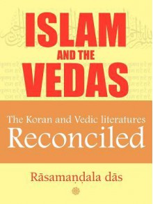 Islam and the Vedas - Rasamandala Das