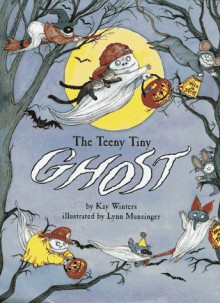 The Teeny Tiny Ghost - Kay Winters