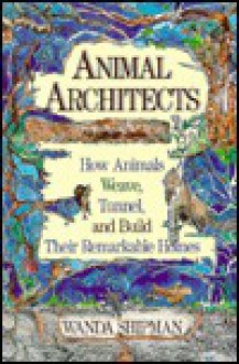 Animal Architects - Wanda Shipman