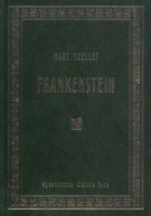 Frankenstein - Mary Shelley