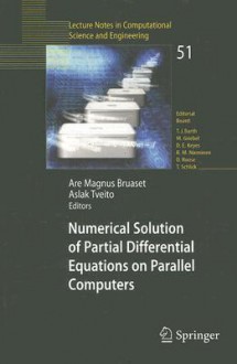 Numerical Solution of Partial Differential Equations on Parallel Computers - Are Magnus Bruaset