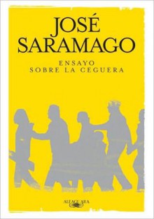 Ensayo sobre la ceguera (Blindness) - José Saramago