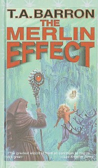 The Merlin Effect - T.A. Barron