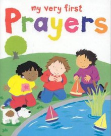 My Very First Prayers - Lois Rock