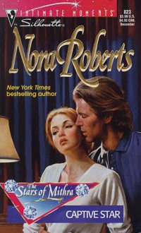 Captive Star (Stars of Mithra #2) (Silhouette Intimate Moments #823) - Nora Roberts