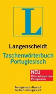 Langenscheidt Taschenwörterbuch Portugiesisch: Portugiesisch-Deutsch/Deutsch-Portugiesisch (Langenscheidt Taschenwörterbücher) - Redaktion Langenscheidt