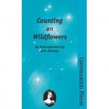 Counting on Wildflowers - Kim Antieau