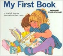 My First Book - Jane Belk Moncure