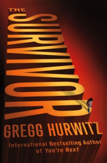 The Survivor: A Novel - Gregg Hurwitz