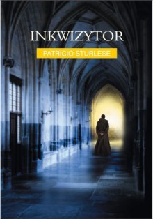 Inkwizytor (Hadcover) - Patricio Sturlese