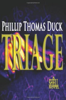 Triage - Phillip Thomas Duck