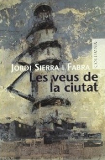 Les veus de la ciutat - Jordi Sierra i Fabra