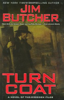 Turn Coat (The Dresden Files, Book 11) - Jim Butcher