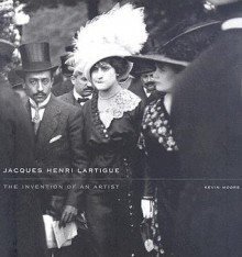 Jacques Henri Lartigue: The Invention of an Artist - Kevin Moore