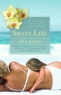 Sweet Life - Mia King