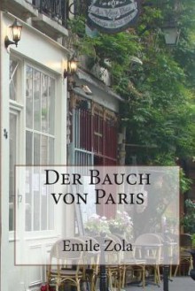 Der Bauch Von Paris - Émile Zola