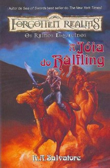 A Jóia do Halfling (Os Reinos Esquecidos: O Vale do Vento Gélido, #3) - R.A. Salvatore