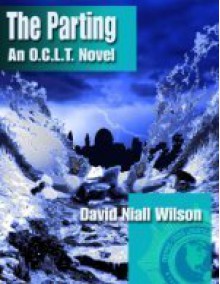 The Parting - An O.C.L.T. Novel - David Niall Wilson