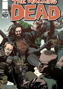 The Walking Dead #114 - Robert Kirkman, Cliff Rathburn, Charlie Adlard