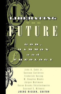 Liberating the Future - Joerg Rieger