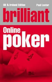 Brilliant Online Poker - Paul Lester