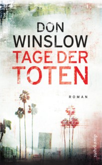 Tage der Toten - Don Winslow