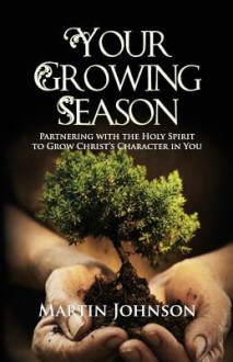 Your Growing Season - Martin Johnson