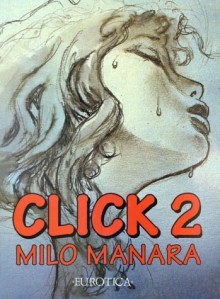 Click!: v. 2 - Milo Manara