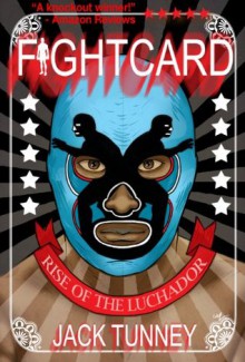Rise of the Luchadore (Fight Card) - Jack Tunney, Jason Ridler, Paul Bishop